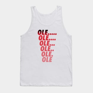 Ole Ole Ole Ole Ole Ole Tank Top